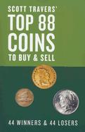 Scott Travers' Top 88 Coins to Buy & Sell