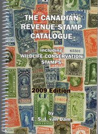 The Canadian Revenue Stamp Catalogue, 2009 Edition