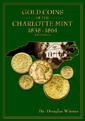 Gold Coins of the Charlotte Mint