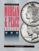 Comprehensive Catalog & Encyclopedia of Morgan & Peace Dollars