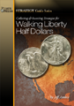 Collecting & Investing Strategies for Walking Liberty Half Dollars
