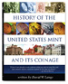 History of the United States Mint and Its Coinage
