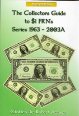 The Collectors Guide to $1 FRN's Series 1963 - 2003A