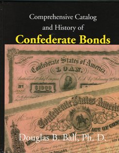 Comprehensive Catalog & History of Confederate Bonds